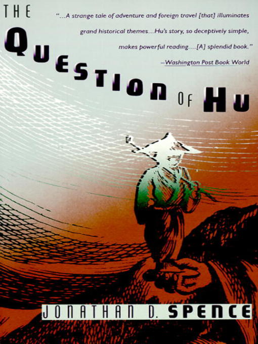 Title details for The Question of Hu by Jonathan D. Spence - Available